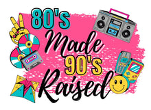 Load image into Gallery viewer, 80S Made Me 90S Raised Full Color Transfers