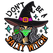 Load image into Gallery viewer, Don’t Be A Salty Witch Full Color Transfers