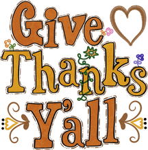 Load image into Gallery viewer, Give Thanks Yall Full Color Transfers