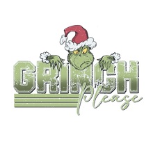 Load image into Gallery viewer, Grinch Please 2 Full Color Transfers