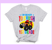 Load image into Gallery viewer, Im Ready To Crush 1St Grade- All Grades Available Full Color Transfers