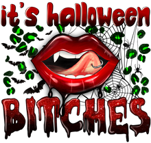 Load image into Gallery viewer, Its Halloween Bitches Full Color Transfers