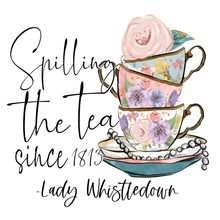 Load image into Gallery viewer, Spilling The Tea Full Color Transfers