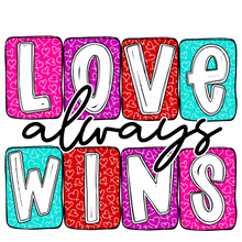 Load image into Gallery viewer, Love Always Wins Full Color Transfers