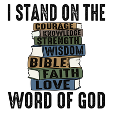 Load image into Gallery viewer, Stand On The Word Of God- Mens Designs Full Color Transfers