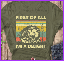 Load image into Gallery viewer, First Of All I Am A Delight Full Color Transfers