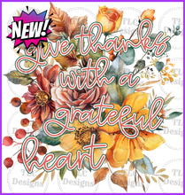 Load image into Gallery viewer, Give Thanks With A Grateful Heart Full Color Transfers