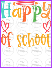 Load image into Gallery viewer, Happy Last Day Full Color Transfers