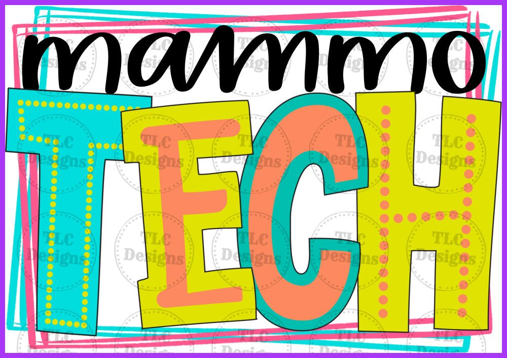 Mammo Tech – TLC Designs and Customs, LLP