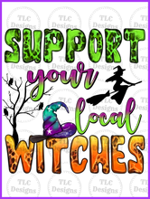 Load image into Gallery viewer, Support Your Local Witches Full Color Transfers