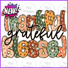 Load image into Gallery viewer, Thankful Grateful Blessed Full Color Transfers