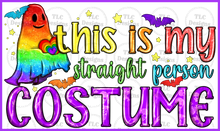 Load image into Gallery viewer, This Is My Straight Person Costume Pride Lgbtq Full Color Transfers