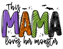 Load image into Gallery viewer, This Mama Loves Her Monster Full Color Transfers