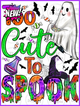 Load image into Gallery viewer, Too Cute To Spook Full Color Transfers