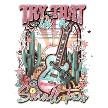 Load image into Gallery viewer, Try That In A Small Town - Pink Guitar Full Color Transfers