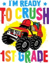 Load image into Gallery viewer, Im Ready To Crush 1St Grade- All Grades Available Full Color Transfers
