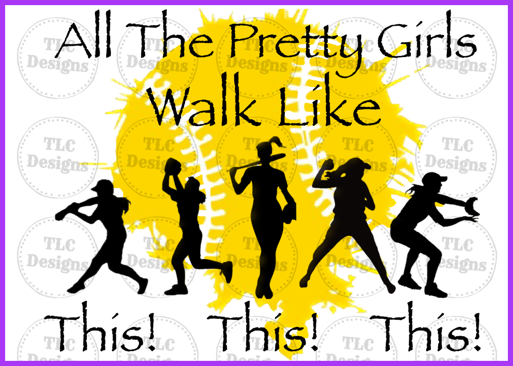 All The Pretty Girls Walk Like This Full Color Transfers