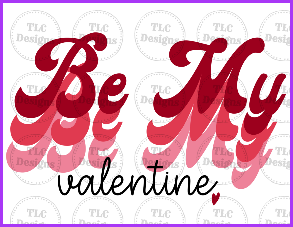 Be My Valentine Full Color Transfers