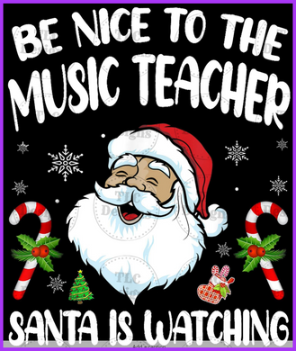 Be Nice To The Music Teacher Full Color Transfers