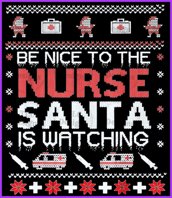 Be Nice To The Nurse Full Color Transfers