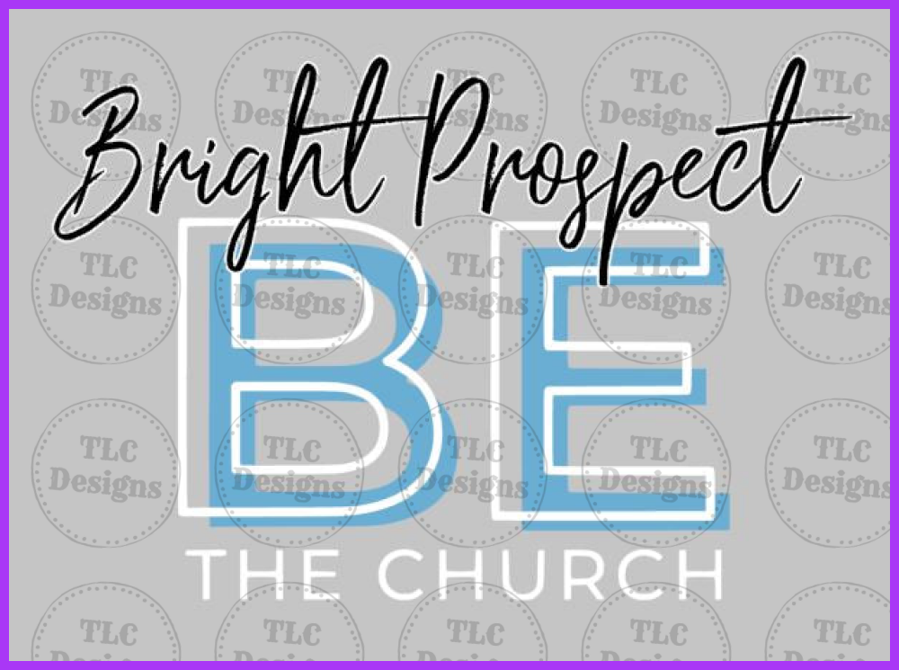 Be The Church Full Color Transfers