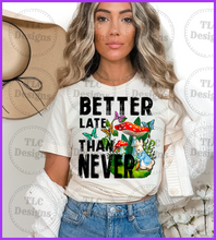 Load image into Gallery viewer, Better Late Than Never Full Color Transfers
