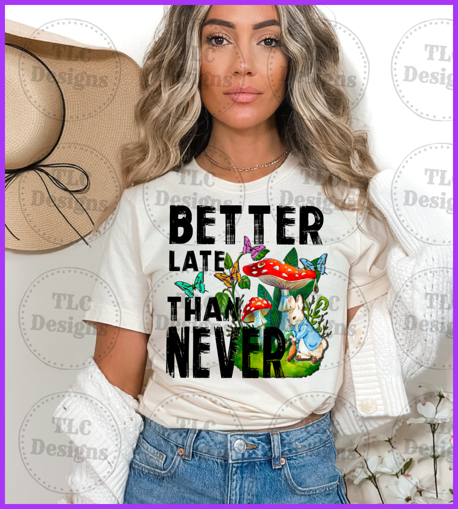 Better Late Than Never Full Color Transfers