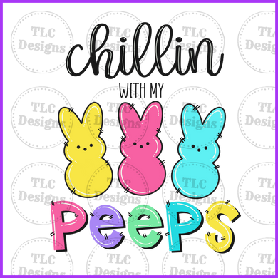 Chillin With My Peeps Full Color Transfers