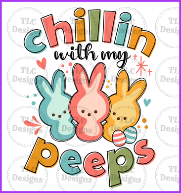 Chillin With My Peeps Full Color Transfers