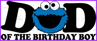 Cookie Monster - Dad Of The Birthday Boy Full Color Transfers