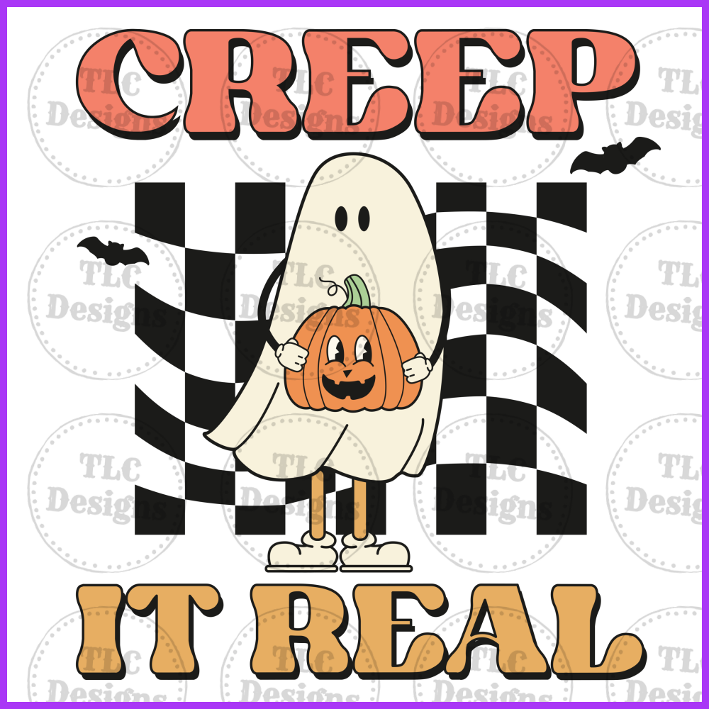 Creep It Real -Ready To Sell 11 Inch