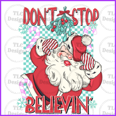 Dont Stop Believing Full Color Transfers