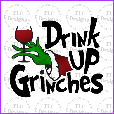 Drink Up Grinches Full Color Transfers