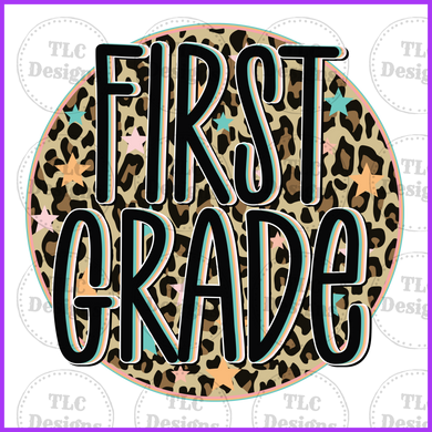 First Grade Leopard- Have Available K-5Th Grade Full Color Transfers