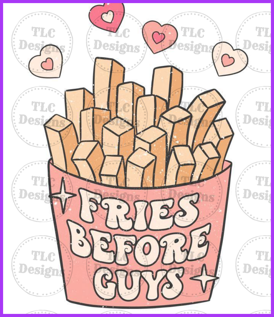Fries Before Guys Full Color Transfers