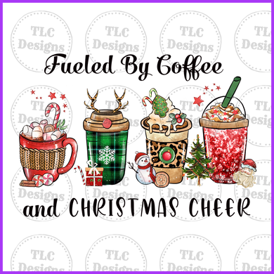 Fueled By Coffee And Cheer Full Color Transfers