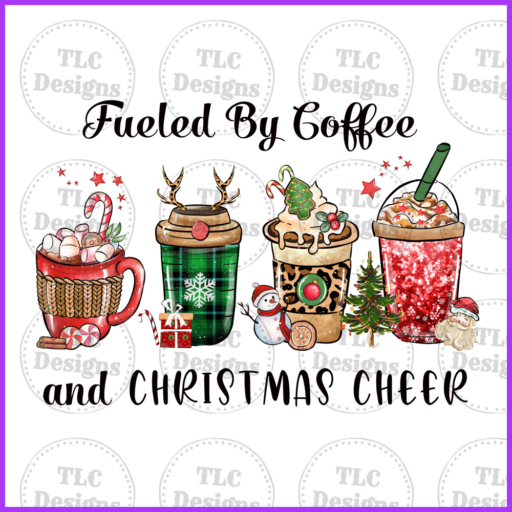 Fueled By Coffee And Cheer Full Color Transfers