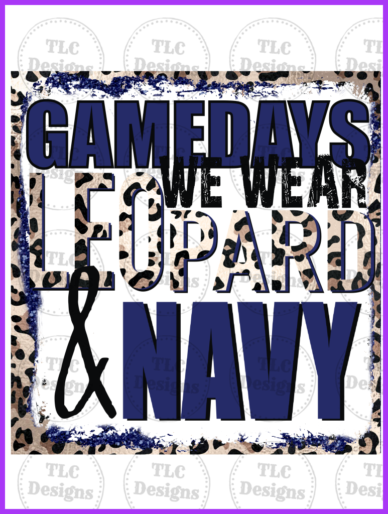 Gamedays We Wear... Leopard And Navy Full Color Transfers
