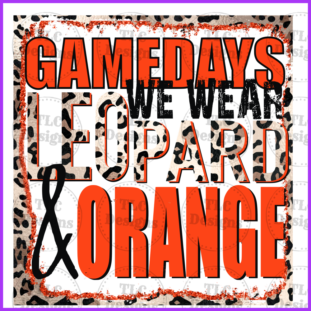 Gamedays We Wear... Leopard And Orange Full Color Transfers