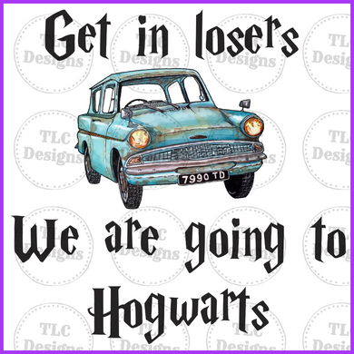 Get In Losers Hogwarts Full Color Transfers