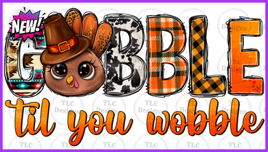 Gobble Til You Wobble 2 Full Color Transfers