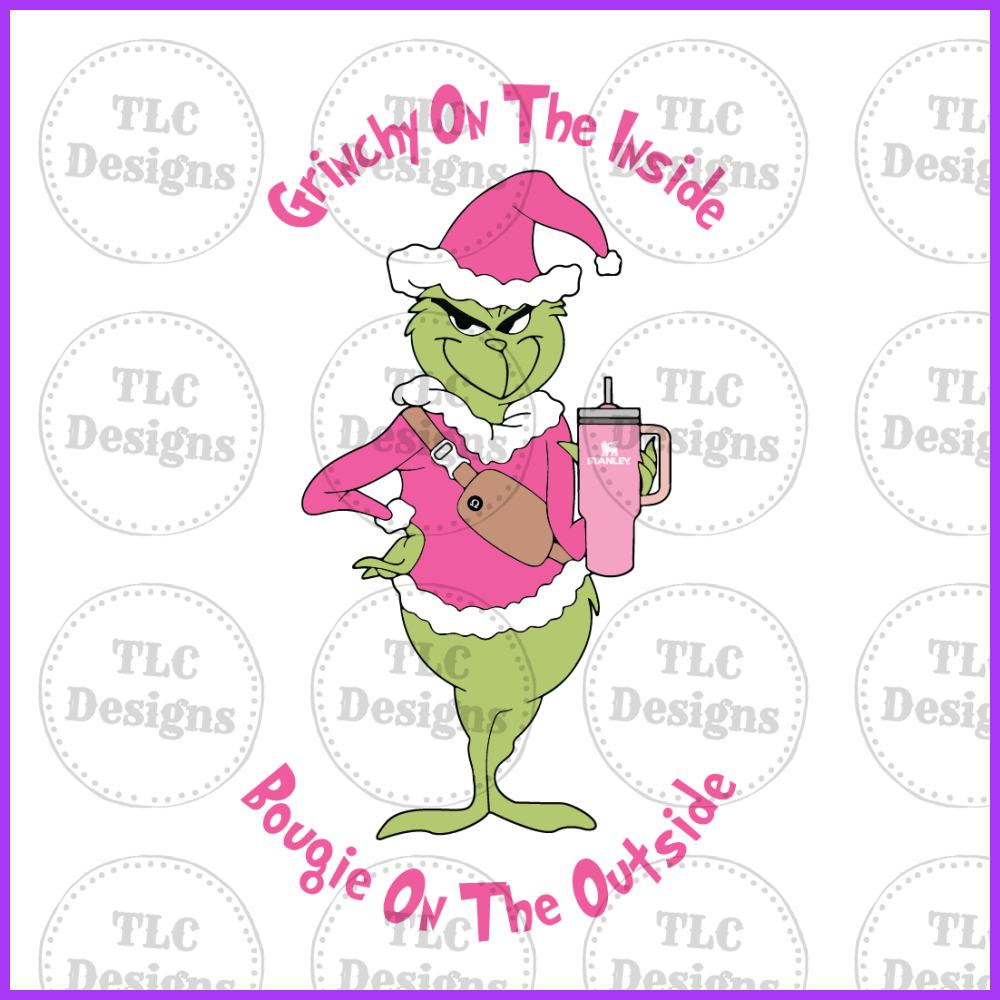 Grinch On The Inside Bougie Outside Full Color Transfers