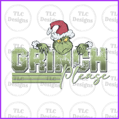 Grinch Please 2 Full Color Transfers