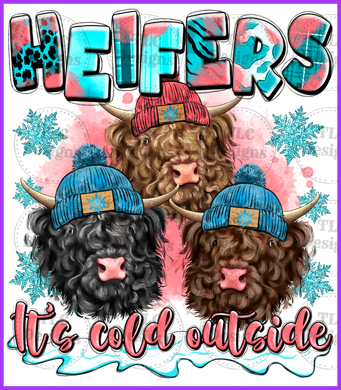 Heifers Its Cold Outside Full Color Transfers