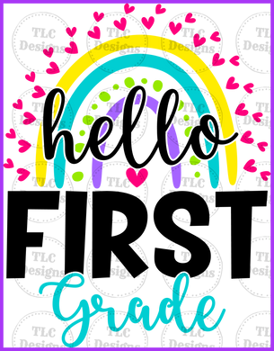 Hello 1St Grade Rainbow- Available Pre-K - 5Th Grade Full Color Transfers