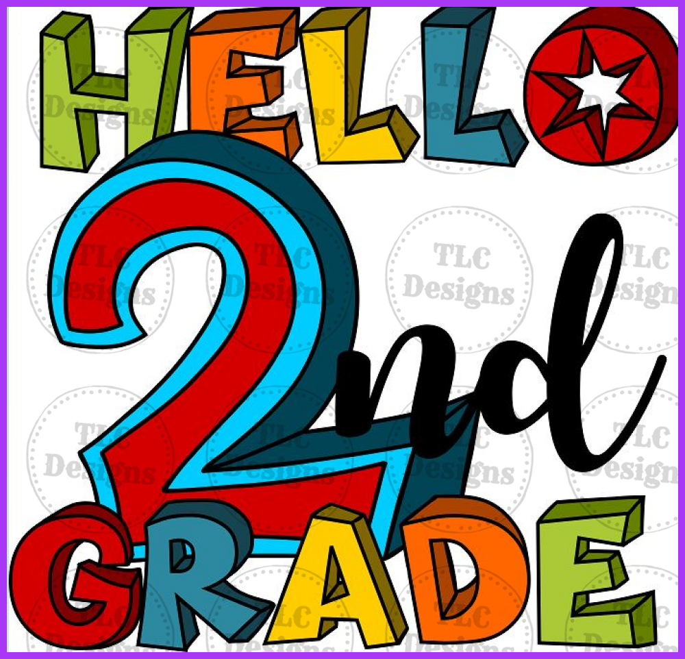 Hello 2Nd Grade Big Letters- All Grades Available Full Color Transfers