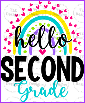 Hello 2Nd Grade Rainbow- Available Pre-K - 5Th Full Color Transfers