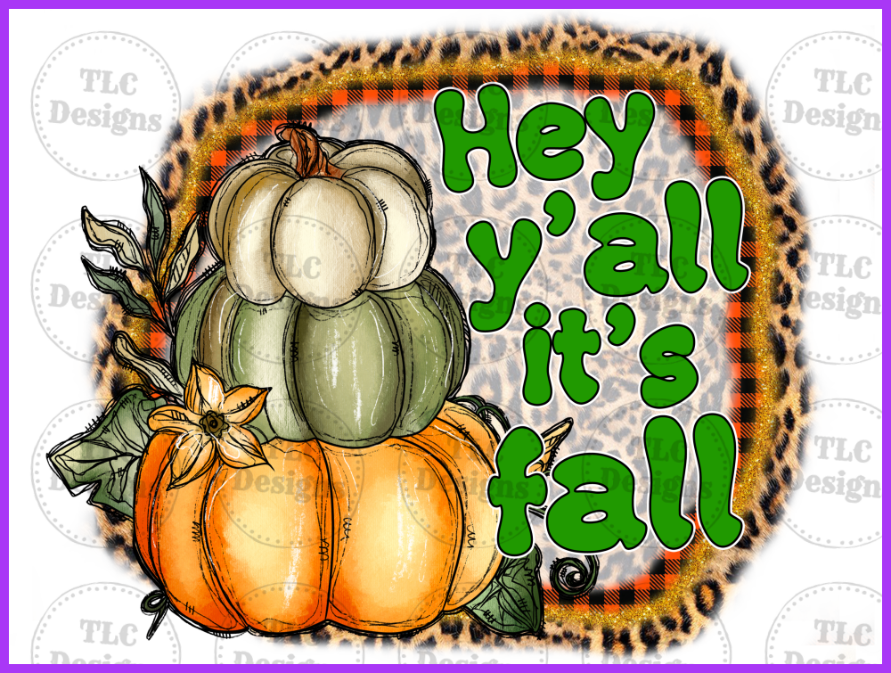 Hey Yall Its Fall Full Color Transfers