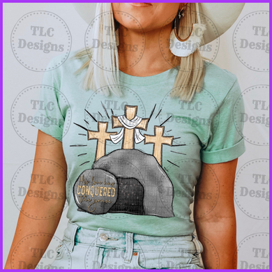 His Love Has Conquered The Grave Full Color Transfers