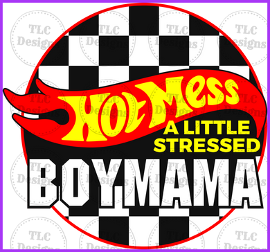 Hot Mess Boy Mama Full Color Transfers